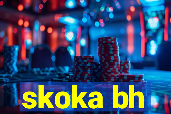 skoka bh